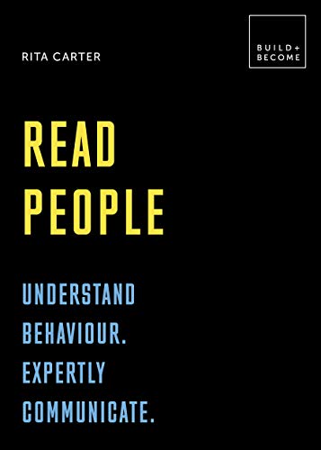 Stock image for Read People: Understand behaviour. Expertly communicate: 20 thought-provoking lessons (BUILD+BECOME) for sale by Goldstone Books