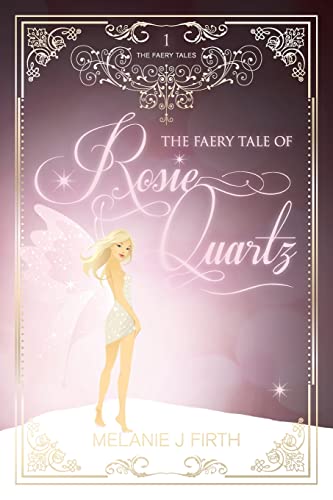 Beispielbild fr The Faery Tale of Rosie Quartz: 1 (The Faery Tales) zum Verkauf von WorldofBooks