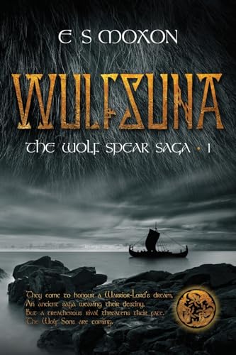 Beispielbild fr Wulfsuna: Blood, Betrayal & Brotherhood (1) (The Wolf Spear Saga) zum Verkauf von WorldofBooks