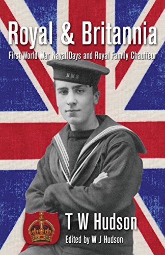9781781323533: Royal & Britannia: First World War Naval Days and Royal Family Chauffeur