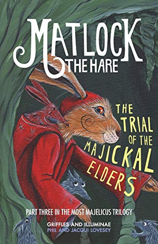 Stock image for Matlock the Hare: The Trial of the Majickal Elders (3) for sale by WorldofBooks