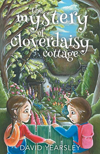 Stock image for The Mystery of Cloverdaisy Cottage for sale by WorldofBooks