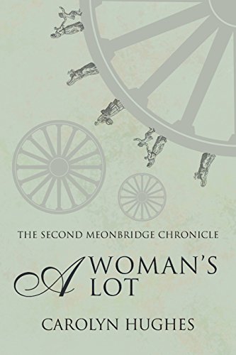 Beispielbild fr A Woman's Lot: 2 (The Meonbridge Chronicles) zum Verkauf von AwesomeBooks