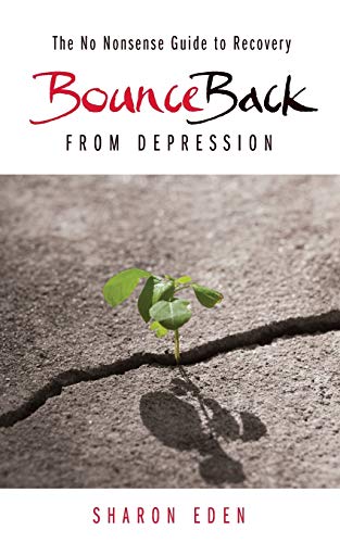 9781781331446: Bounce Back From Depression: The No Nonsense Guide to Recovery