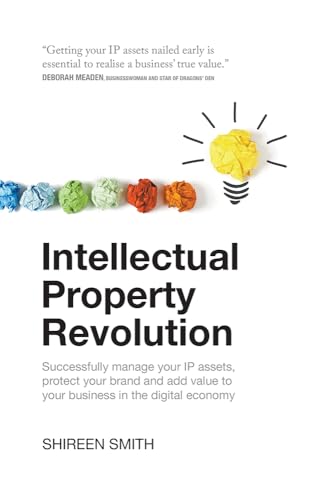 9781781331583: Intellectual Property Revolution: Successfully manage your IP assets, protect your brand and add value to your business in the digital economy