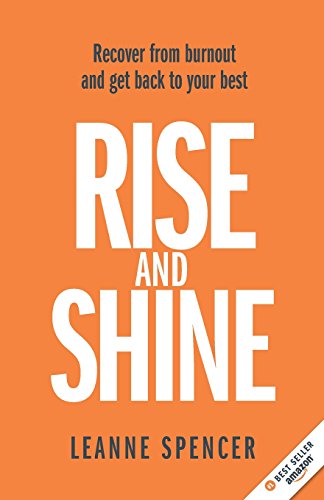 Stock image for Rise and Shine: Recover from burnout and get back to your best for sale by WorldofBooks