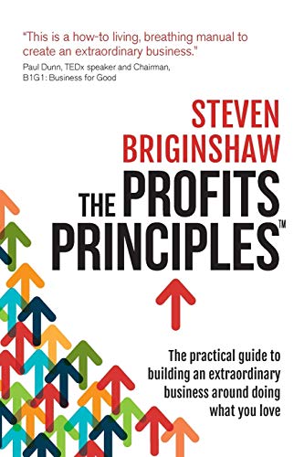 Beispielbild fr The Profits Principles: The practical guide to building an extraordinary business around doing what you love zum Verkauf von WorldofBooks