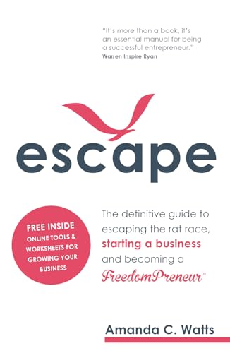 Beispielbild fr Escape: The definitive guide to escaping the rat race, starting a business and becoming a FreedomPreneur zum Verkauf von WorldofBooks