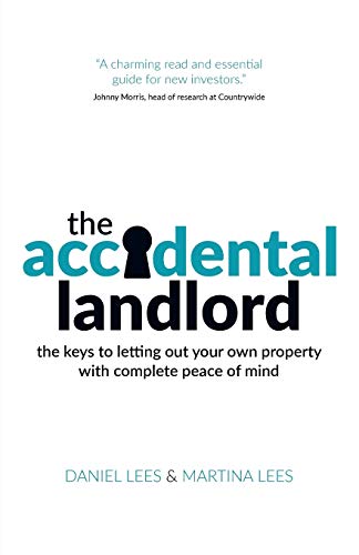 9781781332108: The Accidental Landlord: the keys to letting out your own property with complete peace of mind