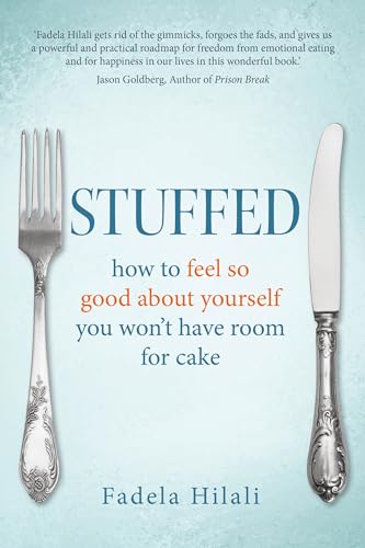 Stock image for Stuffed: how to feel so good about yourself you won't have room for cake for sale by SecondSale