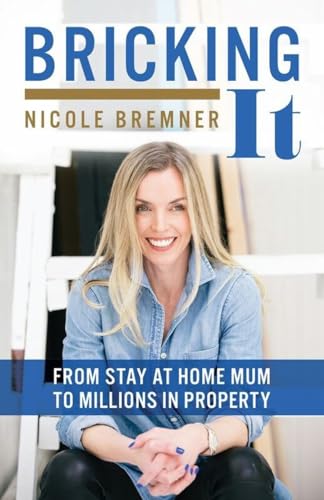 Beispielbild fr Bricking It: From Stay at Home Mum to Millions in Property zum Verkauf von WorldofBooks