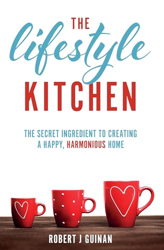 Stock image for The Lifestyle Kitchen: The Secret Ingredient to Creating a Happy, Harmonious Home for sale by WorldofBooks