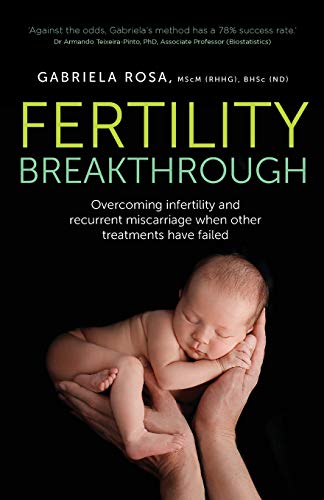 Beispielbild fr Fertility Breakthrough : Overcoming Infertility and Recurrent Miscarriage When Other Treatments Have Failed zum Verkauf von Better World Books