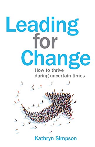 Imagen de archivo de Leading for Change: How to Thrive in Uncertain Times a la venta por ThriftBooks-Atlanta