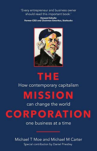 Imagen de archivo de The Mission Corporation: How contemporary capitalism can change the world one business at a time a la venta por BooksRun