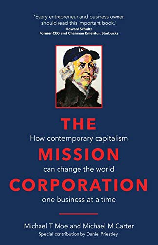 Stock image for The Mission Corporation: How contemporary capitalism can change the world one business at a time for sale by BooksRun