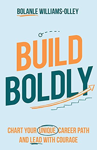 Stock image for Build Boldly: Chart your unique career path and lead with courage for sale by SecondSale