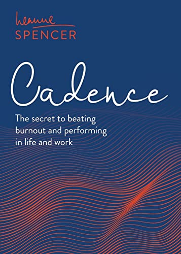 Beispielbild fr Cadence: The secret to beating burnout and performing in life and work zum Verkauf von WorldofBooks