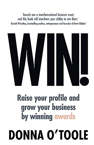 Stock image for Win!: Raise your profile and grow your business by winning awards for sale by WorldofBooks