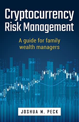 Beispielbild fr Cryptocurrency Risk Management: A guide for family wealth managers zum Verkauf von BooksRun