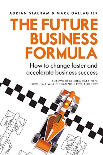 Stock image for The Future Business Formula: How to change faster and accelerate business success for sale by WorldofBooks