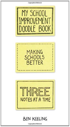 Stock image for My School Improvement Doodle Book: Making Schools Better, Three Notes at a Time for sale by WorldofBooks