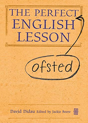 Stock image for The Perfect Ofsted English Lesson for sale by Reuseabook