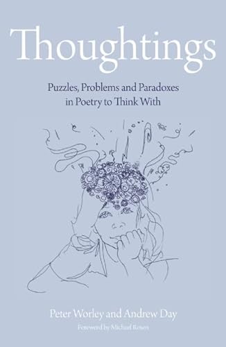 Beispielbild fr Thoughtings.: Puzzles, Problems and Paradoxes in Poetry to Think With (The Philosophy Foundation) zum Verkauf von Coas Books