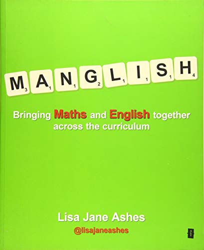 Stock image for Manglish: Bringing Maths and English Together Across the Curriculum for sale by WorldofBooks