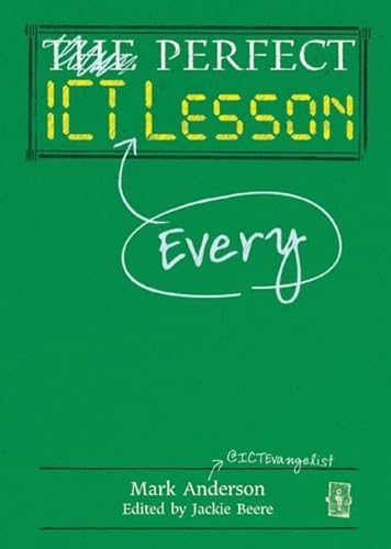 Beispielbild fr Perfect ICT Every Lesson zum Verkauf von Better World Books