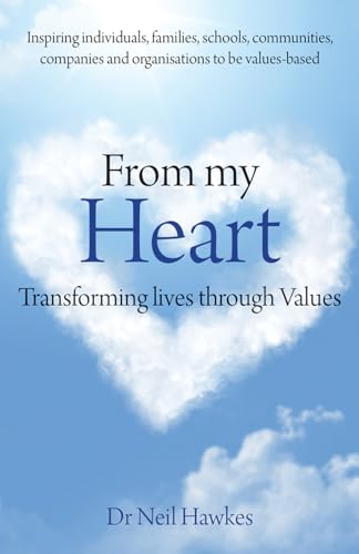 Stock image for From My Heart: Transforming Lives Through Values for sale by WorldofBooks
