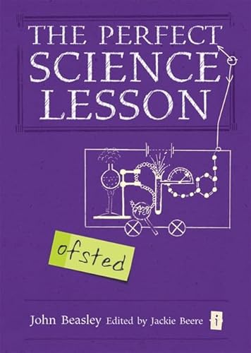 Stock image for The Perfect (Ofsted) Science Lesson (The Perfect Series) for sale by WorldofBooks