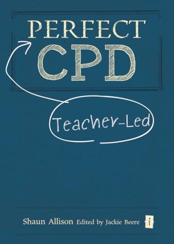 Beispielbild fr Perfect Teacher-Led CPD (Perfect (Independent Thinking Press)) (Perfect series) zum Verkauf von WorldofBooks