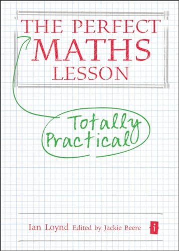 Beispielbild fr The Perfect Maths Lesson (Perfect Series) (Perfect (Independent Thinking Press)) zum Verkauf von WeBuyBooks