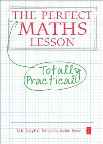 Stock image for The Perfect Maths Lesson (Perfect Series) (Perfect (Independent Thinking Press)) for sale by Reuseabook