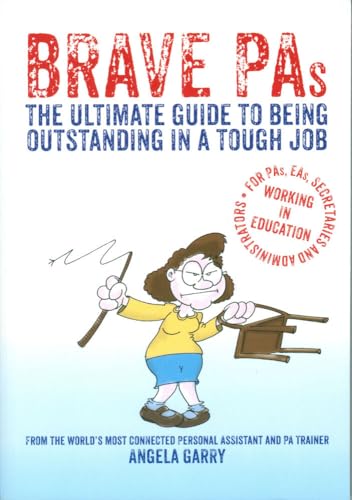 Stock image for Brave PAs: The ultimate guide to being outstanding in a tough job for sale by WorldofBooks