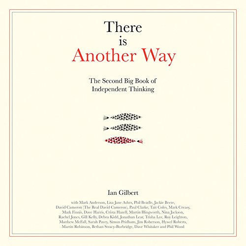 Beispielbild fr There Is Another Way: The Second Big Book of Independent Thinking zum Verkauf von WorldofBooks