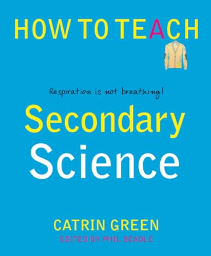 Beispielbild fr Secondary Science: Respiration is not breathing! (How to Teach) zum Verkauf von Monster Bookshop