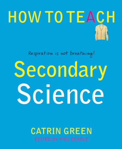 9781781352410: Secondary science (How to Teach)
