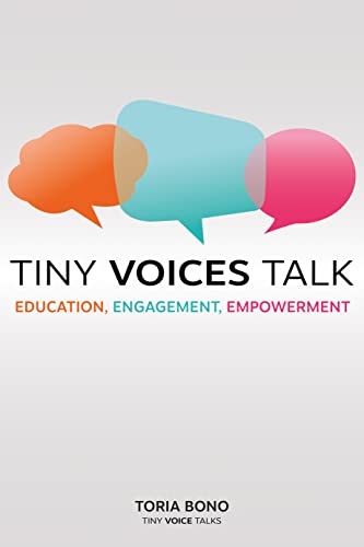 Beispielbild fr Tiny Voices Talk: Education, Engagement, Empowerment zum Verkauf von WorldofBooks