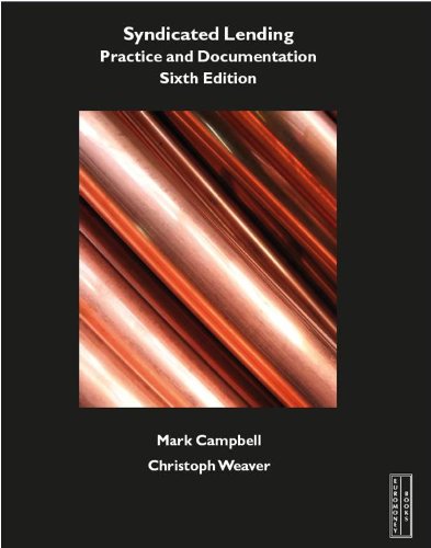 Syndicated Lending, Practice and Documentation 6th edition (9781781370988) by Mark Campbell