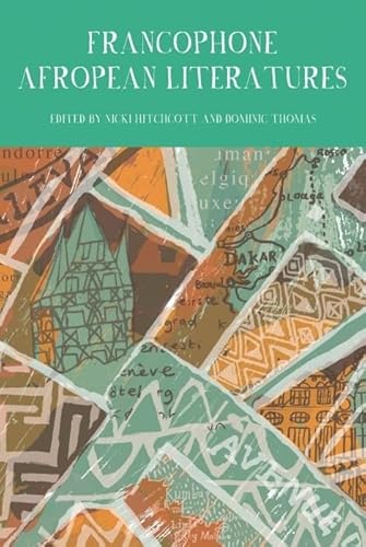 Francophone Afropean Literatures (Francophone Postcolonial Studies LUP)