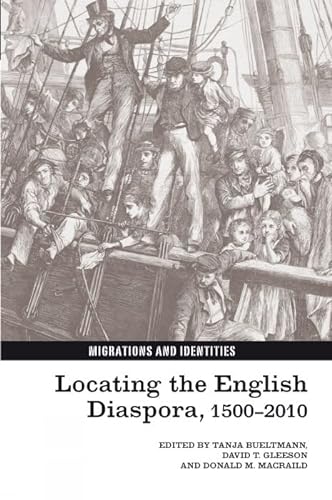 9781781381120: Locating the English Diaspora, 1500-2010 (Migrations and Identities, 1)