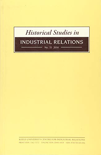 Beispielbild fr Historical Studies in Industrial Relations, Volume 35 2014 zum Verkauf von Blackwell's