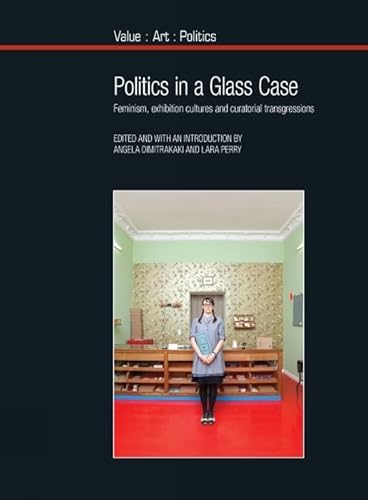 Beispielbild fr Politics in a Glass Case zum Verkauf von Blackwell's