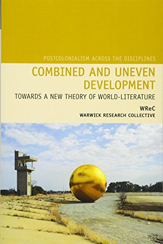 Beispielbild fr Combined and Uneven Development: Towards a New Theory of World-Literature (Postcolonialism Across the Disciplines LUP) zum Verkauf von HPB-Red