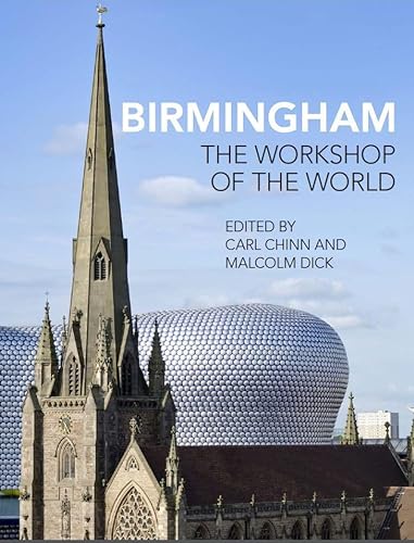 Beispielbild fr Birmingham: The Workshop of the World zum Verkauf von AwesomeBooks