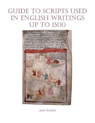9781781382660: Guide to Scripts Used in English Writings Up to 1500 (Exeter Medieval Texts and Studies)