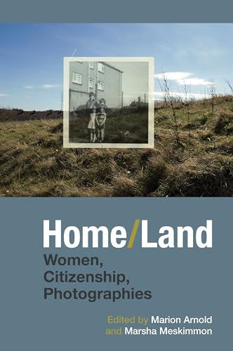 Stock image for Home/Land: Women, Citizenship, Photographies for sale by Powell's Bookstores Chicago, ABAA