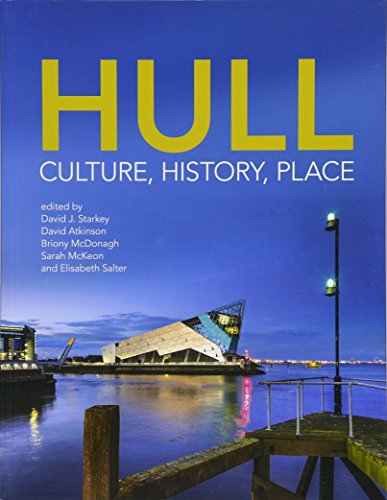 Beispielbild fr Hull: Culture, History, Place zum Verkauf von AwesomeBooks
